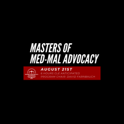 Masters of Med-Mal Advocacy