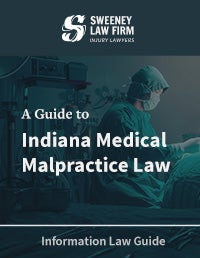a guide to indiana medical malpractice Sweeney Law Firm in Fort Wayne IN